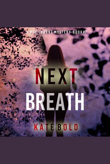 Next Breath (A Meg Thorne Suspense Thriller—Book Seven) - cover