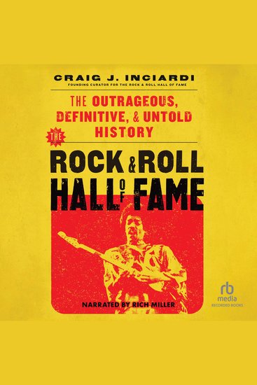 The Rock & Roll Hall of Fame - The Outrageous Definitive & Untold History - cover