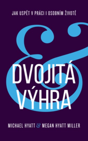 Dvojitá výhra - Jak uspět v práci i osobním životě - cover