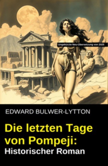 Die letzten Tage von Pompeji: Historischer Roman - cover