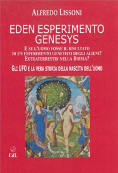 Eden Esperimento Genesys - Gli UFO e la vera storia della nascita dell'uomo - cover