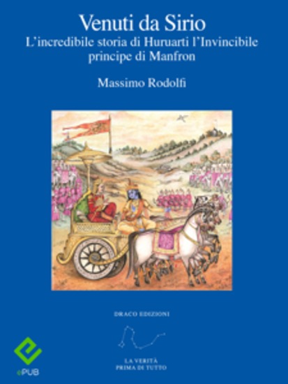 Venuti da Sirio - L'incredibile storia di Huruarti l'Invincibile principe di Manfron - cover