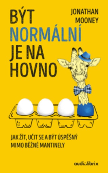 Být normální je na hovno - Jak žít učit se a být úspěšný mimo běžné mantinely - cover