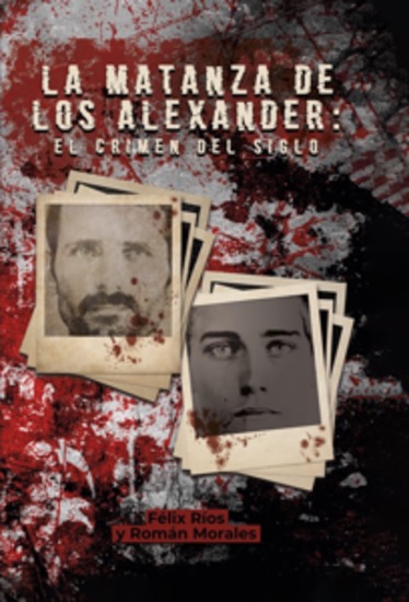 La matanza de los Alexander - El crimen del siglo - cover