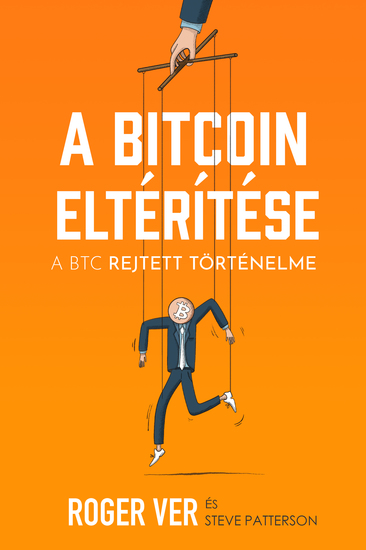 A Bitcoin eltérítése - A BTC rejtett történelme - cover
