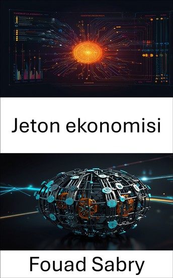 Jeton ekonomisi - Merkezi Olmayan Sistemlerin Ekonomik Dinamiklerini Anlamak - cover