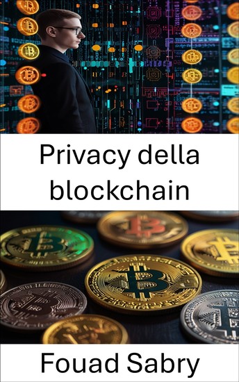Privacy della blockchain - Proteggere le identità digitali con il potere delle monete colorate - cover