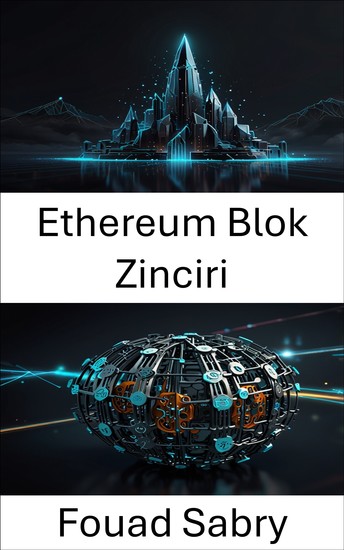 Ethereum Blok Zinciri - Otonom Yenilik Aracılığıyla Merkezi Olmayan Yönetimin Güçlendirilmesi - cover