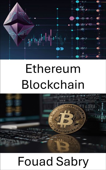 Ethereum Blockchain - Decentralized Applications and Smart Contracts in the Cardano Blockchain Platform - cover
