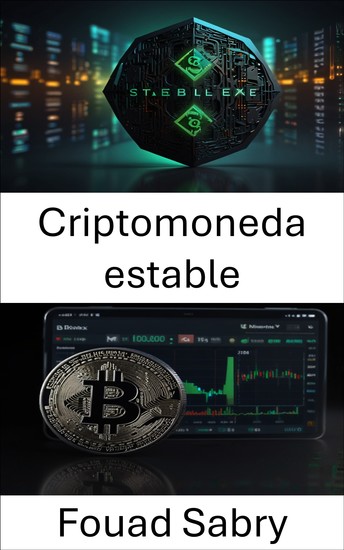 Criptomoneda estable - El futuro de la moneda digital en las finanzas centralizadas - cover