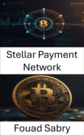 Stellar Payment Network - Building the Future of Decentralized Payments - cover
