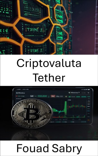 Criptovaluta Tether - Comprendere il dollaro digitale nel mondo dello scambio di criptovalute - cover