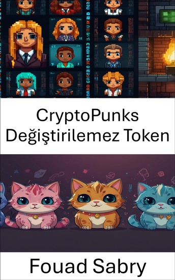 CryptoPunks Değiştirilemez Token - Blockchain Oyunlarında Dijital Koleksiyonların Evrimi - cover