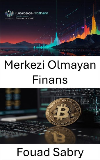 Merkezi Olmayan Finans - Cardano Blockchain Platformunda Açık Finansın Geleceğini İnşa Etmek - cover