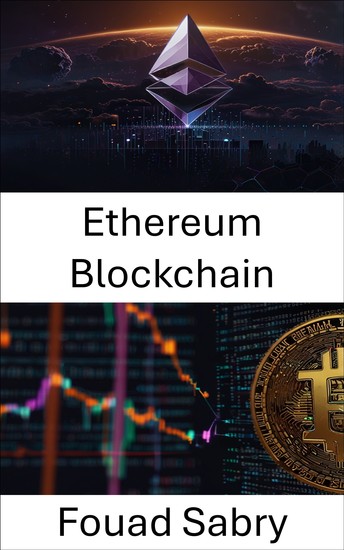 Ethereum Blockchain - Decentralized Finance and the Future of Digital Value Systems - cover