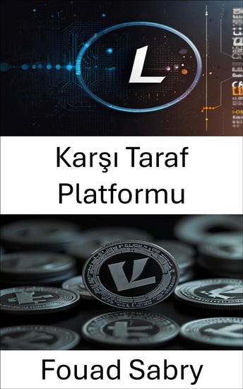 Karşı Taraf Platformu - Litecoin ile Merkezi Olmayan Finansın Geleceğini Keşfetmek - cover
