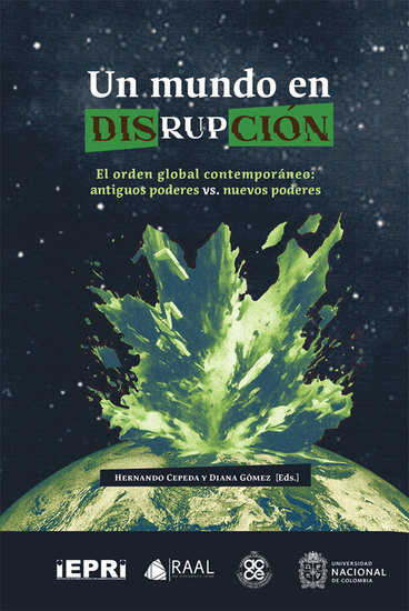 Un mundo en disrupción - El orden global contemporáneo: antiguos poderes vs nuevos poderes - cover