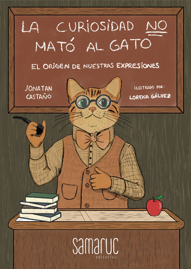 La curiosidad NO mató al gato - El origen de nuestras expresiones - cover