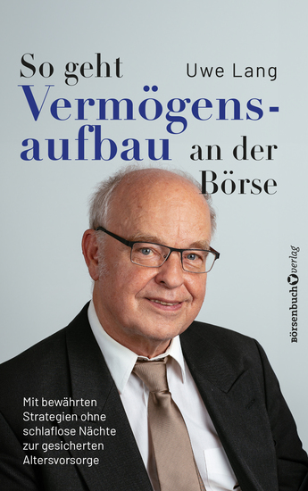 So geht Vermögensaufbau an der Börse - Mit bewährten Strategien ohne schlaflose Nächte zur gesicherten Altersvorsorge - cover