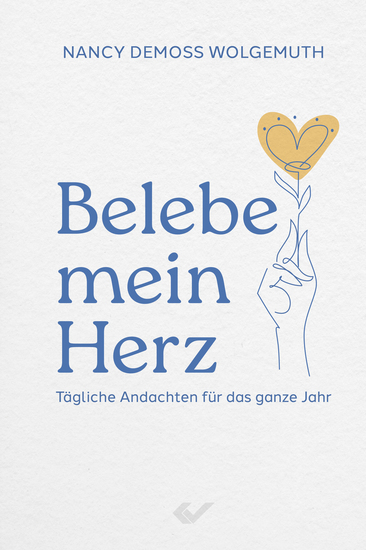 Belebe mein Herz - Tägliche Andachten für das ganze Jahr - cover