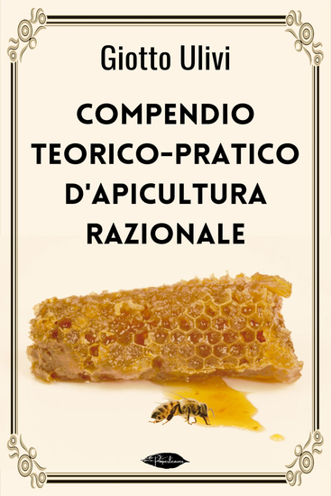 Compendio teorico-pratico d'apicultura razionale - cover