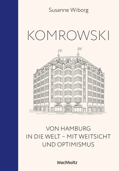 Komrowski Von Hamburg in die Welt - Mit Weitsicht und Optimismus - cover