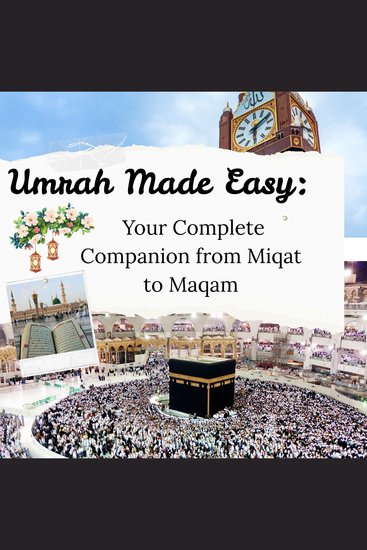 Umrah Made Easy: Your Complete Companion from Miqat to Maqam - Ink by Essakhi - cover