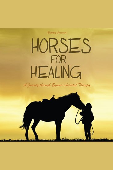 Horses For Healing - A Journey through Equine-Assisted Therapy - cover
