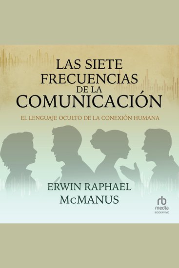 Las siete frecuencias de la comunicación - El lenguaje oculto de la conexión humana - cover