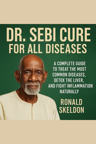 Dr Sebi Cure for All Diseases - A Complete Guide to Treat the Most Common Diseases Detox the Liver and Fight Inflammation Naturally - cover
