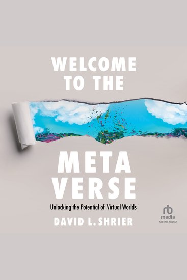 Welcome to the Metaverse - Unlocking the Potential of Virtual Worlds - cover