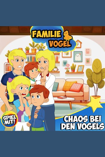 Chaos bei den Vogels - Familie Vogel - cover