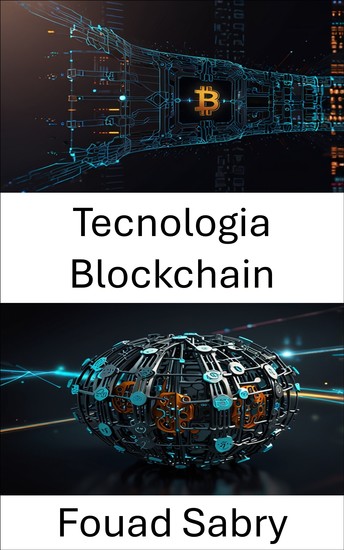 Tecnologia Blockchain - Sistemas descentralizados impulsionando inovação e transparência na governança moderna - cover