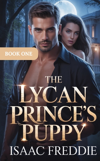 The Lycan Prince‘s Puppy - A Secret Baby Rejected Mate Billionaire Werewolf Romance (book one) - cover