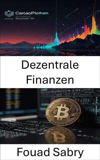 Dezentrale Finanzen - Aufbau der Zukunft des Open Finance auf der Cardano Blockchain-Plattform - cover