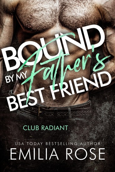 Bound By My Father’s Best Friend - A BDSM Age Gap Romance - cover