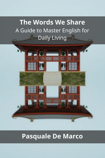 The Words We Share - A Guide to Master English for Daily Living - cover