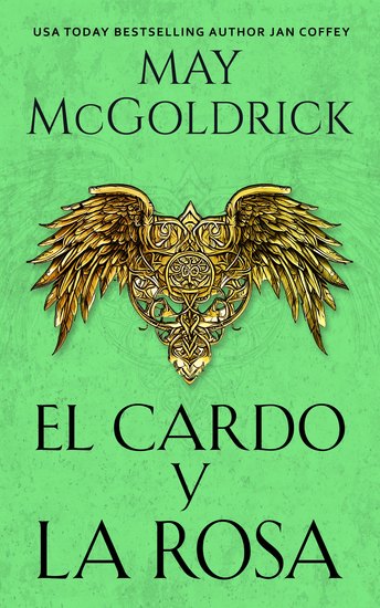 El Cardo y la Rosa - ¡Atemporal y tumultuoso romance de las Highlands en medio del caos de la guerra! - cover