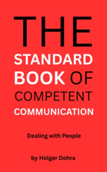 The Standard Book of Competent Communication - Dealing with People – Best Practices for Everyday Use - cover