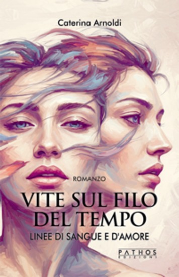 Vite sul filo del tempo - VOL 1 - - Linee di sangue e d'amore - cover