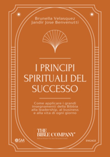 I principi spirituali del successo - Come applicare i grandi insegnamenti della Bibbia alla leadership al business e alla vita di ogni giorno - cover
