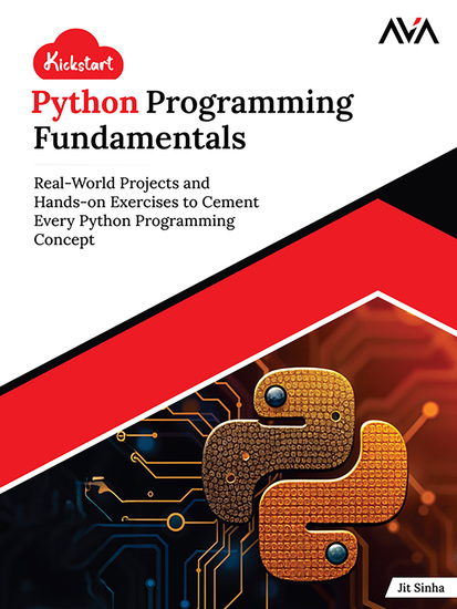 Kickstart Python Programming Fundamentals - Real-World Projects and Hands-on Exercises to Cement Every Python Programming Concept - cover