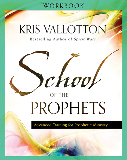 School of the Prophets Workbook - Advanced Training for Prophetic Ministry - cover