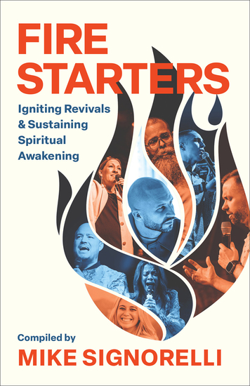 Fire Starters - Igniting Revivals and Sustaining Spiritual Awakening - cover