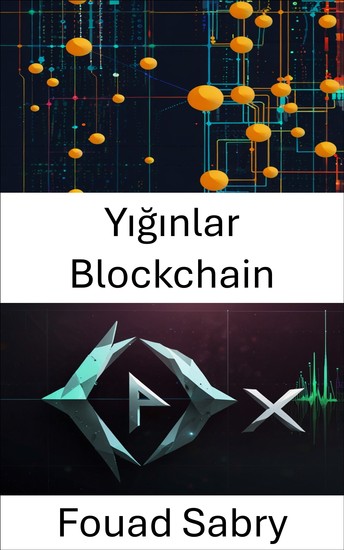 Yığınlar Blockchain - Ölçeklenebilir Güvenli ve Güvenilmez Ticaret için Merkezi Olmayan Bir Protokol - cover