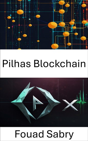 Pilhas Blockchain - Um protocolo descentralizado para negociação escalável segura e sem confiança - cover