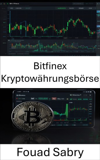 Bitfinex Kryptowährungsbörse - Digitale Vermögenswerte und Handelsstrategien meistern - cover