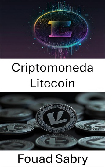 Criptomoneda Litecoin - Una guía sobre la evolución de la moneda digital y su impacto en el panorama financiero - cover