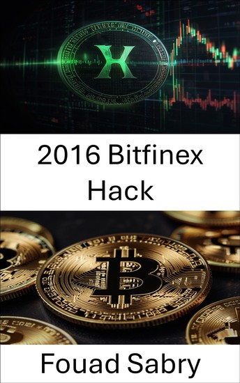 2016 Bitfinex Hack - Lessons From a Cryptocurrency Breach and Its Impact on Stablecoin Security - cover
