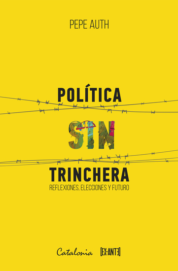 Política sin trinchera - Reflexiones elecciones y futuro - cover
